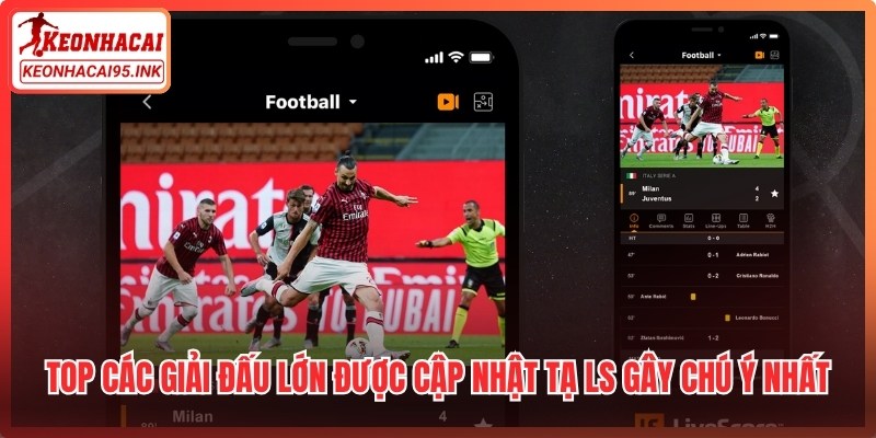 Top các giải đấu lớn được cập nhật tạ LS gây chú ý nhất